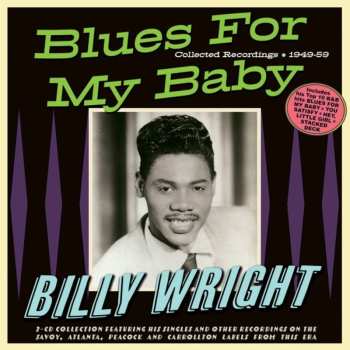 Album Billy Wright: Blues For My Baby - Collected Recordings 1949-59