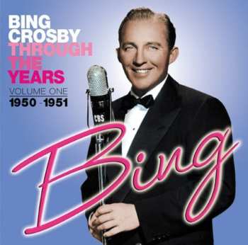 Album Bing Crosby: Through The Years - Volume One 1950-1951