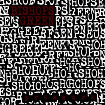 Album Bishops Green: Pressure