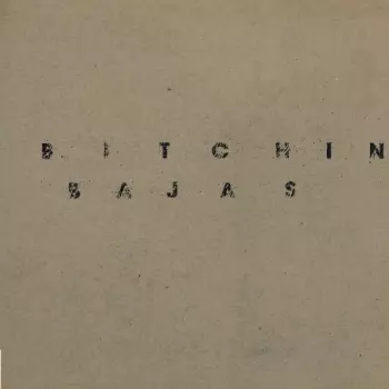 Bitchin Bajas: Bitchin Bajas