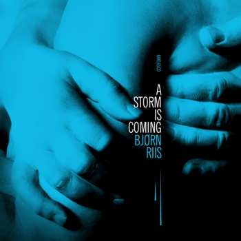 CD Bjørn Riis: A Storm Is Coming