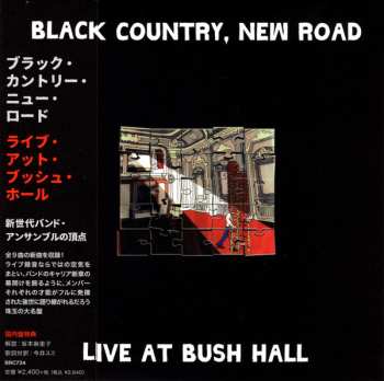 CD Black Country, New Road: Live At Bush Hall = ライブ・アット・ブッシュ・ホール LTD