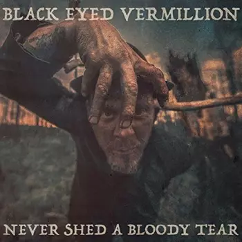 Never Shed A Bloody Tear