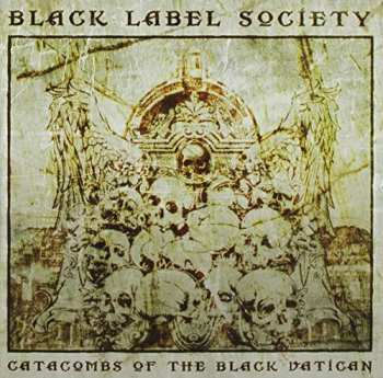 CD Black Label Society: Catacombs Of The Black Vatican