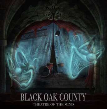 CD Black Oak County: Theatre Of The Mind DIGI