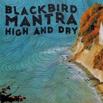 CD Blackbird Mantra: High and Dry DIGI
