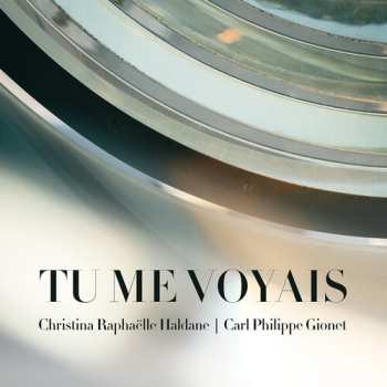 Album Blais / Sherkin / Haldane / Gionet: Tu Me Voyais