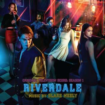 Album Blake Neely: Riverdale: Season 1 (Original Television Score)