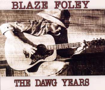 CD Blaze Foley: The Dawg Years