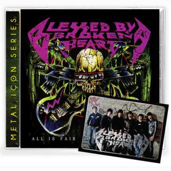 CD Blessed By A Broken Heart: All Is Fair In Love And War