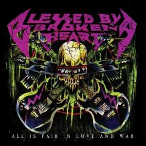 LP Blessed By A Broken Heart: All Is Fair In Love And War CLR | LTD