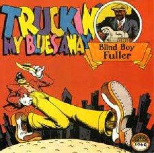 LP Blind Boy Fuller: Truckin' My Blues Away