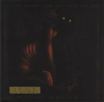 The Hardest Thing About Being God Is That No One Believes Me