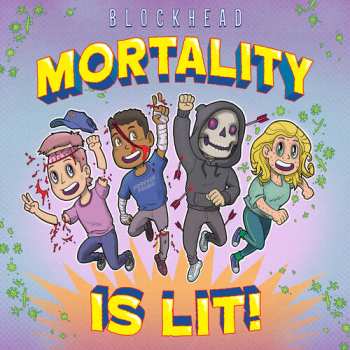 2LP Blockhead: Mortality Is Lit!