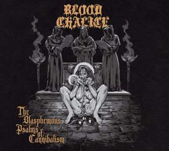 LP Blood Chalice: The Blasphemous Psalms Of Cannibalism