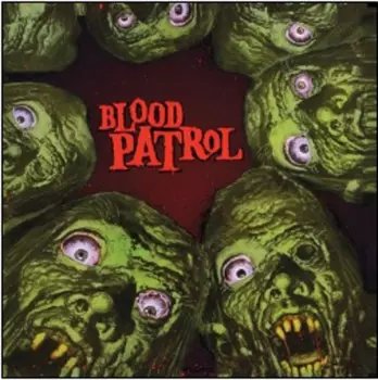 Blood Patrol: From Beyond And Below