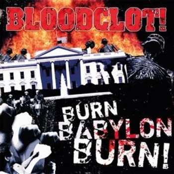 CD Bloodclot!: Burn Babylon Burn