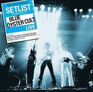 CD Blue Öyster Cult: Setlist The Very Best Of Blue Öyster Cult Live