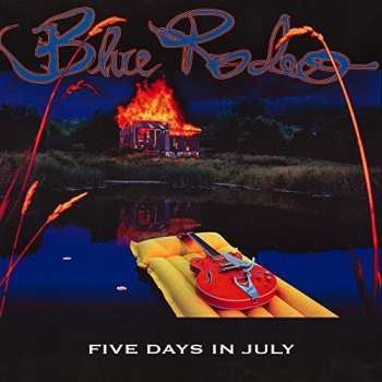 2LP Blue Rodeo: Five Days In July