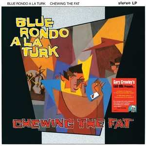 2LP Blue Rondo A La Turk: Chewing The Fat CLR