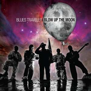 2LP Blues Traveler: Blow Up The Moon