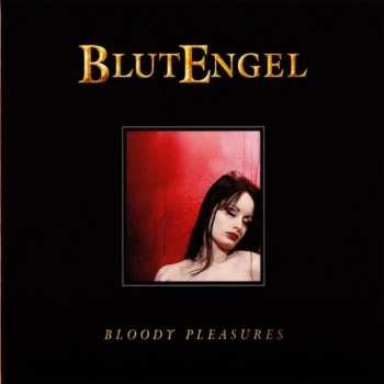 Album Blutengel: Bloody Pleasures