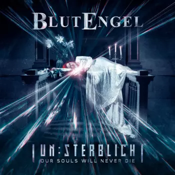 Blutengel: Un​:​Sterblich - Our Souls Will Never Die