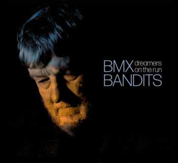 Album BMX Bandits: Dreamers On The Run