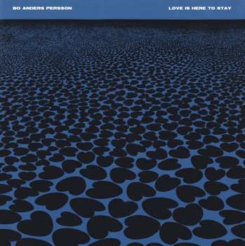 2LP Bo Anders Persson: Love Is Here To Stay