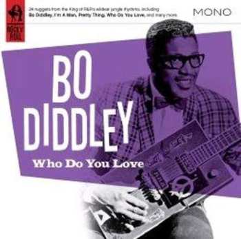 CD Bo Diddley: Who Do You Love
