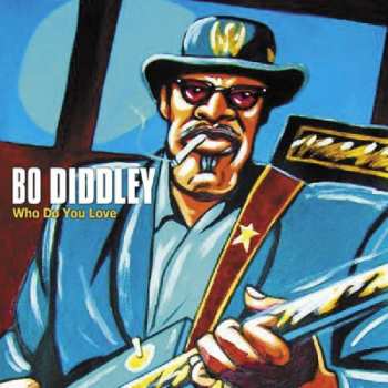 CD Bo Diddley: Who Do You Love