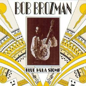 Album Bob Brozman: Blue Hula Stomp