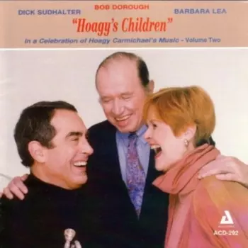 Hoagy's Children - Songs Of Hoagy Carmichael Volume Two