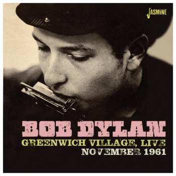 Album Bob Dylan: Greenwich Village, Live November 1961