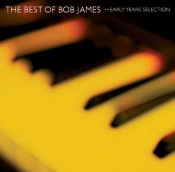 Album Bob James: The Best Of Bob James 〜 Early Years Selection