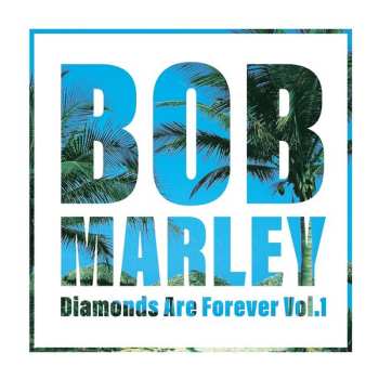 Album Bob Marley: Diamonds Are Forever Vol. 1