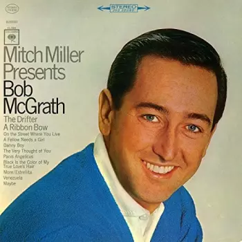 Bob McGrath: Mitch Miller Presents Bob McGrath