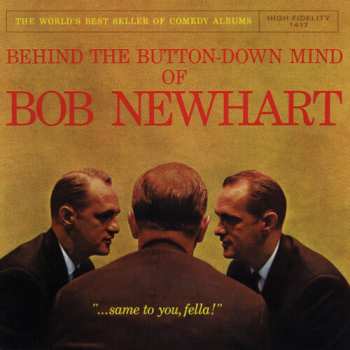 Album Bob Newhart: Behind The Button-Down Mind Of Bob Newhart
