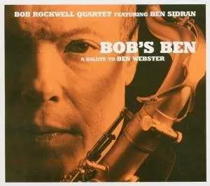 Bob's Ben - A Salute To Ben Webster
