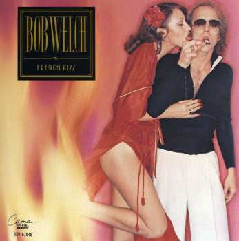 CD Bob Welch: French Kiss