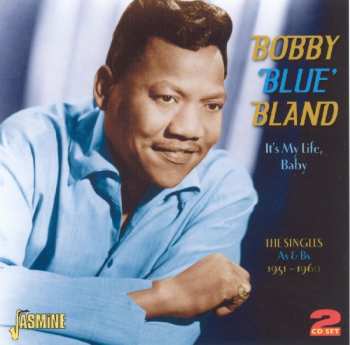 Album Bobby Bland: It's My Life, Baby - The Singles As & Bs 1951-1960