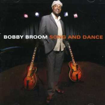 CD Bobby Broom: Song And Dance