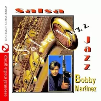 Bobby Martinez: Salsa Jazz