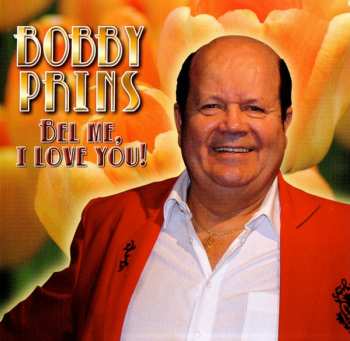 Album Bobby Prins: Bel Me, I Love You!