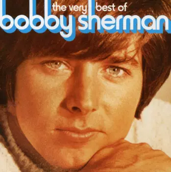 Bobby Sherman: The Very Best Of