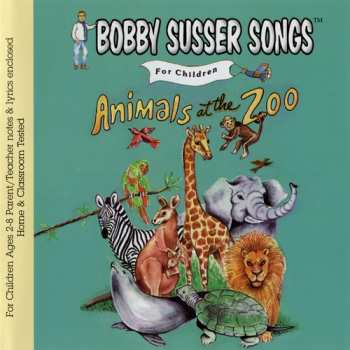 Album Bobby Susser Singers: Animals At The Zoo