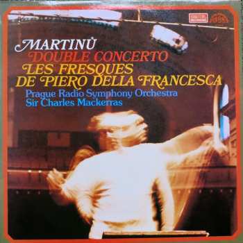 LP Bohuslav Martinů: Double Concerto / Les Fresques De Piero Della Francesca