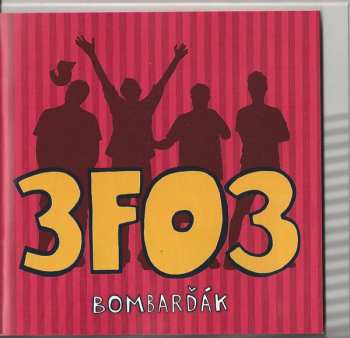 CD Bombarďák: 3FO3