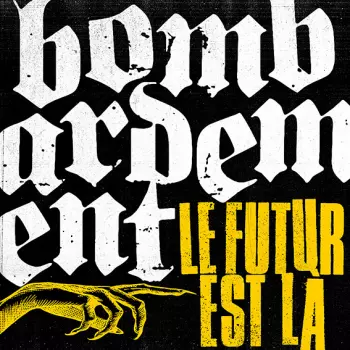 Bombardement: Le Futur Est Là
