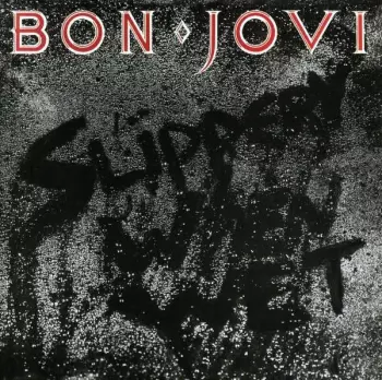 Bon Jovi: Slippery When Wet